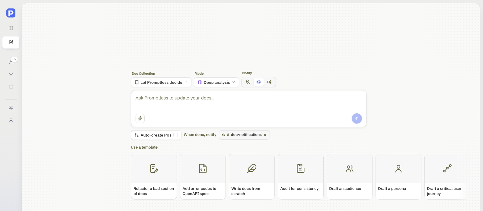 The full New Task page with the New Task tab highlighted in the left icon sidebar, showing the composer in context with the Doc Collection chip set to Let Promptless decide, the Mode chip set to Deep analysis, the three-segment Notify control with the Notify in Slack segment selected, a resolved-channel chip below the composer reading When done, notify # doc-notifications, an empty instructions field with a paperclip and submit arrow, the Auto-create PRs chip, and the Use a template rail with template cards